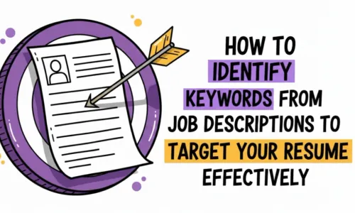 How to Identify Keywords from Job Descriptions to Target Your CV Effectively