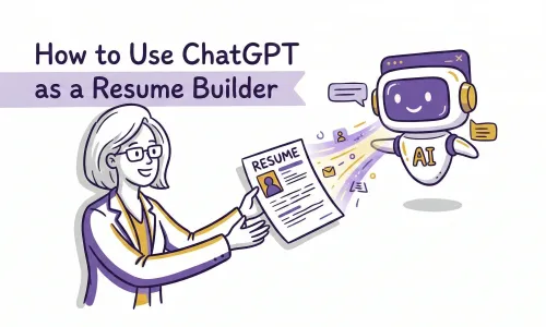 How to Use ChatGPT as AI Resume Builder