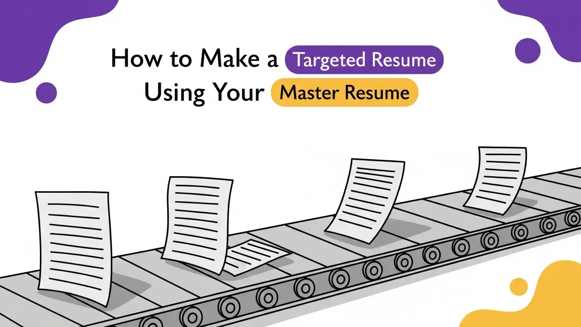 How to Make a Targeted Resume Using Your Master Resume